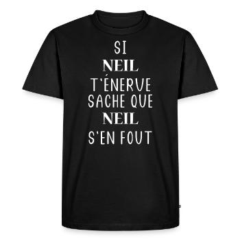 Si t'énerve sache que neil - T-shirt Premium bio Homme - noir - Devant - Nico (187cm)