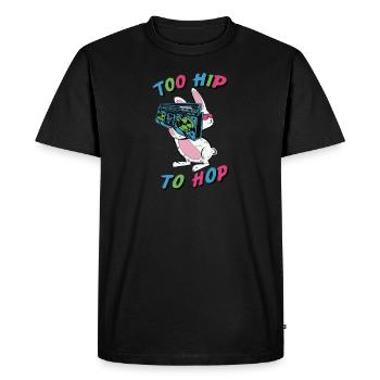 Too Hip To Hop Easter Basket Stuffers Toddlers - Men's Premium Organic T-Shirt - black - Front - Nico (187cm)