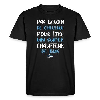 Pas besoin de cheveux t-shirt chauffeur de bus - T-shirt Premium bio Homme - noir - Devant - Nico (187cm)