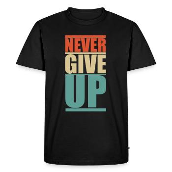 NEVER GIVE UP! - Men's Premium Organic T-Shirt - black - Front - Nico (187cm)