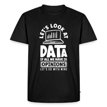 Regardons les données si tout ce que nous avons est une opinion - T-shirt Premium bio Homme - noir - Devant - Nico (187cm)