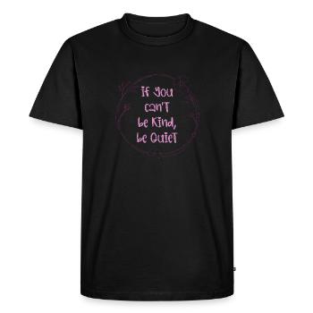 Si vous ne pouvez pas être gentil, soyez silencieux - T-shirt Premium bio Homme - noir - Devant - Nico (187cm)
