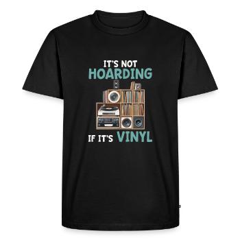 It's Not Hoarding If It's Vinyl Collectible - Men's Premium Organic T-Shirt - black - Front - Nico (187cm)