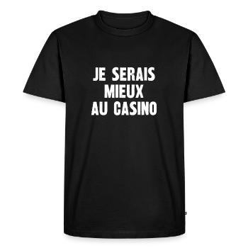 je serais mieux au casino - T-shirt Premium bio Homme - noir - Devant - Nico (187cm)