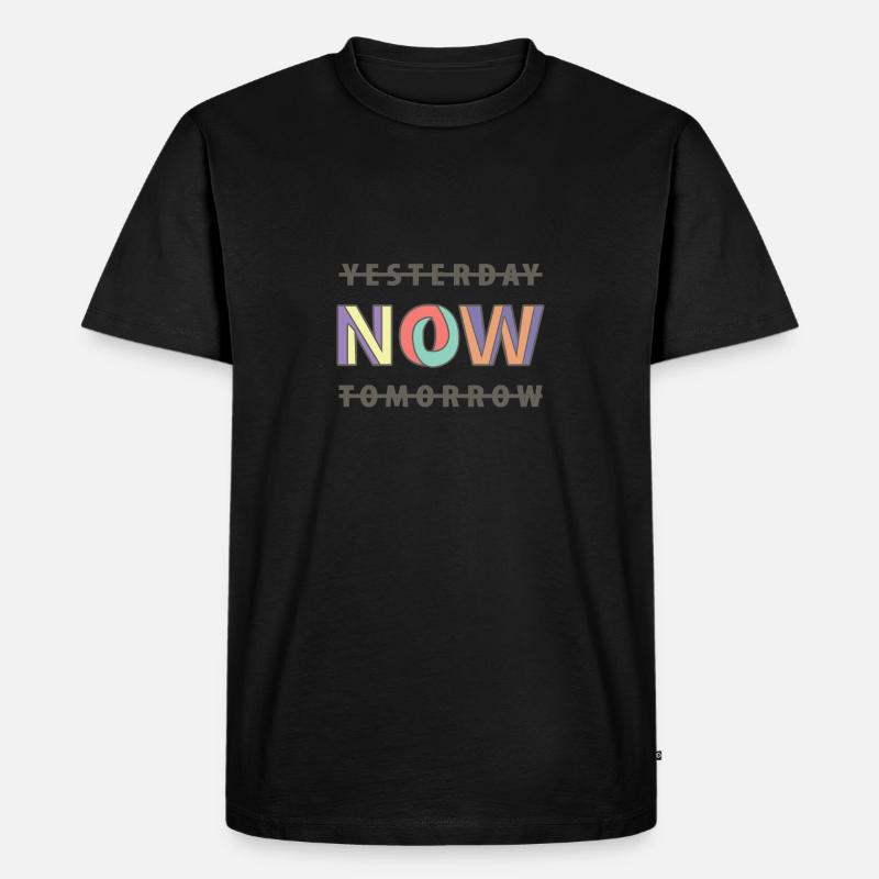 NOW YESTERDAY TOMORROW - Männer Premium Bio T-Shirt - Schwarz