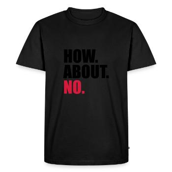 cool que diriez-vous de ne pas dire drôle à propos de n - T-shirt Premium bio Homme - noir - Devant - Nico (187cm)