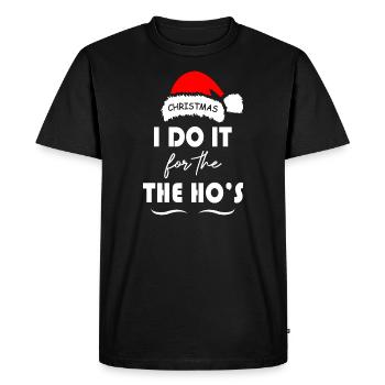 I Do It for the The Ho s Christmas - Men's Premium Organic T-Shirt - black - Front - Nico (187cm)