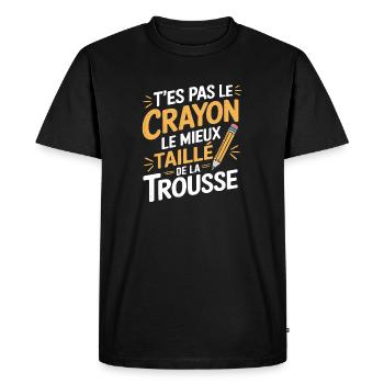 T'es pas le crayon le mieux taillé de la trousse - T-shirt Premium bio Homme - noir - Devant - Nico (187cm)