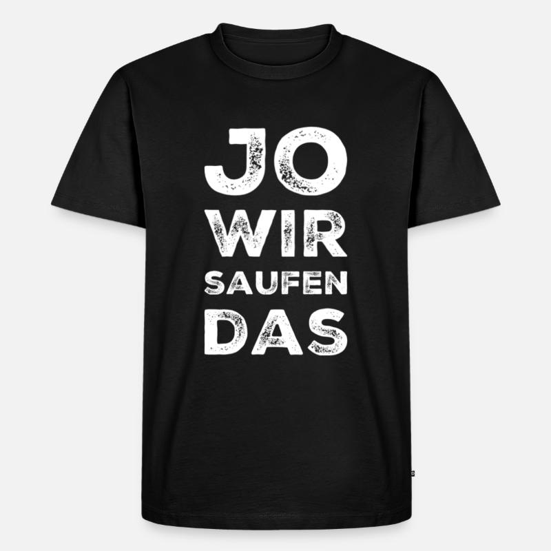 Wir Saufen Das - Männer Premium Bio T-Shirt - Schwarz