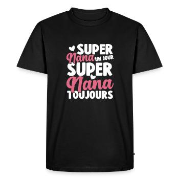 Femme Super Nana Un Jour Super Nana Toujours Nana - T-shirt Premium bio Homme - noir - Devant - Nico (187cm)