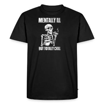 Mentally Ill But Totally Chill Skeleton Gift Ha - Men's Premium Organic T-Shirt - black - Front - Nico (187cm)