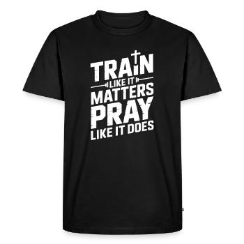 Train and pray intensely for strength - Men's Premium Organic T-Shirt - black - Front - Nico (187cm)