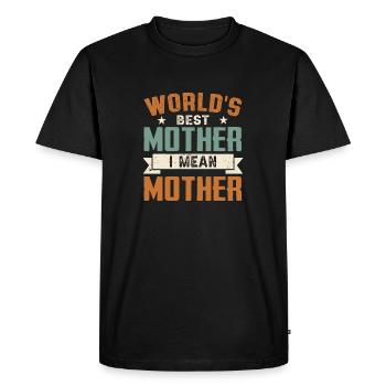 La meilleure mère du monde, je veux dire la mère - T-shirt Premium bio Homme - noir - Devant - Nico (187cm)