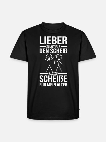 Zu Alt Für Den Scheiß - Männer Premium Bio T-Shirt - Schwarz