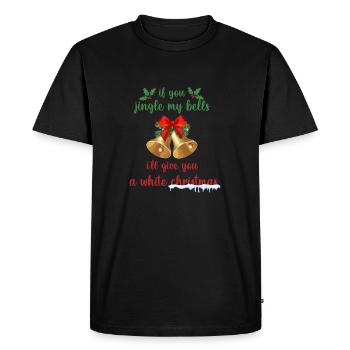 Si vous sonnez mes cloches obtenez un Noël blanc - T-shirt Premium bio Homme - noir - Devant - Nico (187cm)