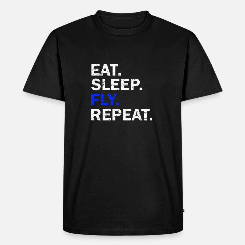 Eat Sleep Fly Repeat - Männer Premium Bio T-Shirt - Schwarz
