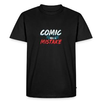 La blague était une erreur - T-shirt Premium bio Homme - noir - Devant - Nico (187cm)