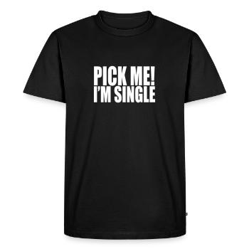 pick me i'm single - T-shirt Premium bio Homme - noir - Devant - Nico (187cm)