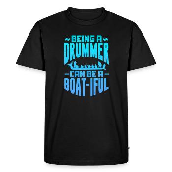 Being A Drummer Can Be A Boat-ful - Dragon Boating - Men's Premium Organic T-Shirt - black - Front - Nico (187cm)