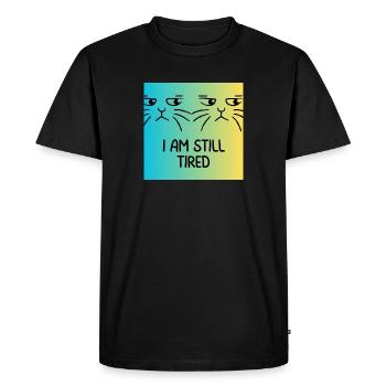 I am still tired - Men's Premium Organic T-Shirt - black - Front - Nico (187cm)