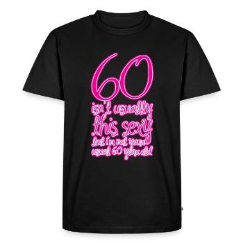 60 Isn't Usually This Sexy 1 - Men's Premium Organic T-Shirt - black - Front - Nico (187cm)