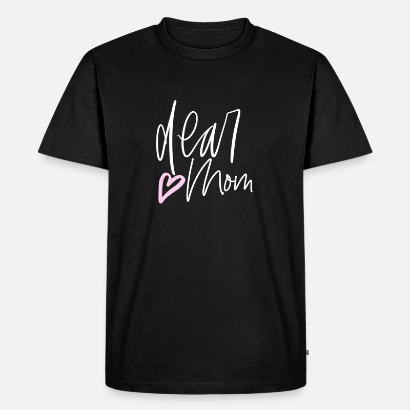 Dear mom - Männer Premium Bio T-Shirt - Schwarz