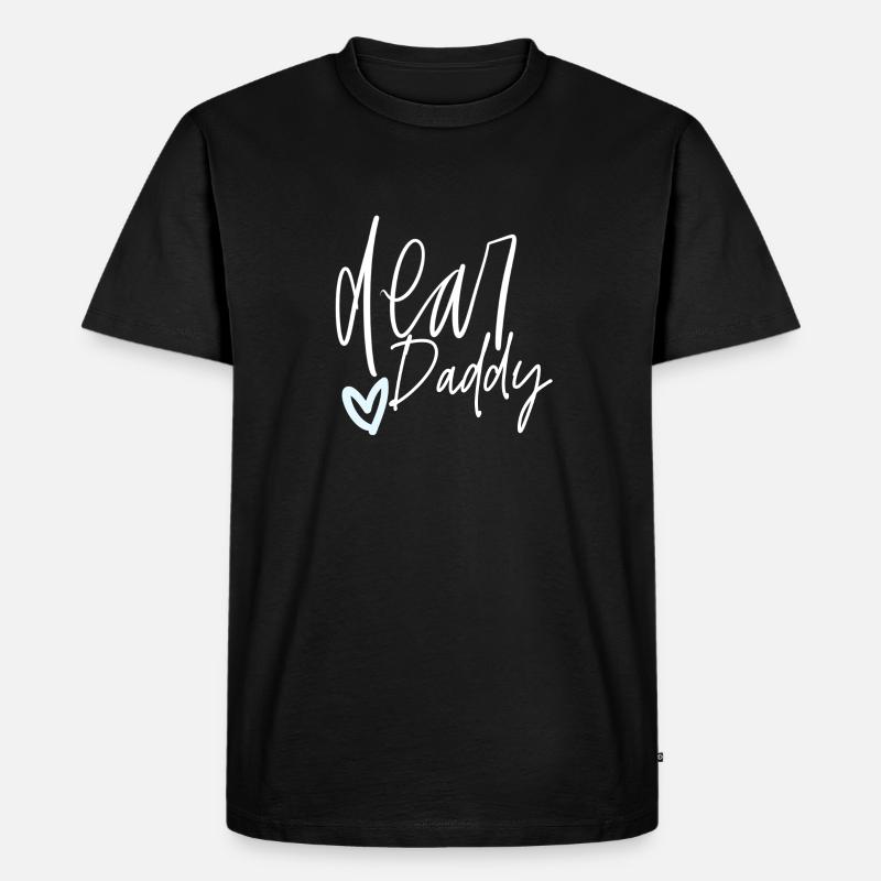 Dear daddy - Männer Premium Bio T-Shirt - Schwarz
