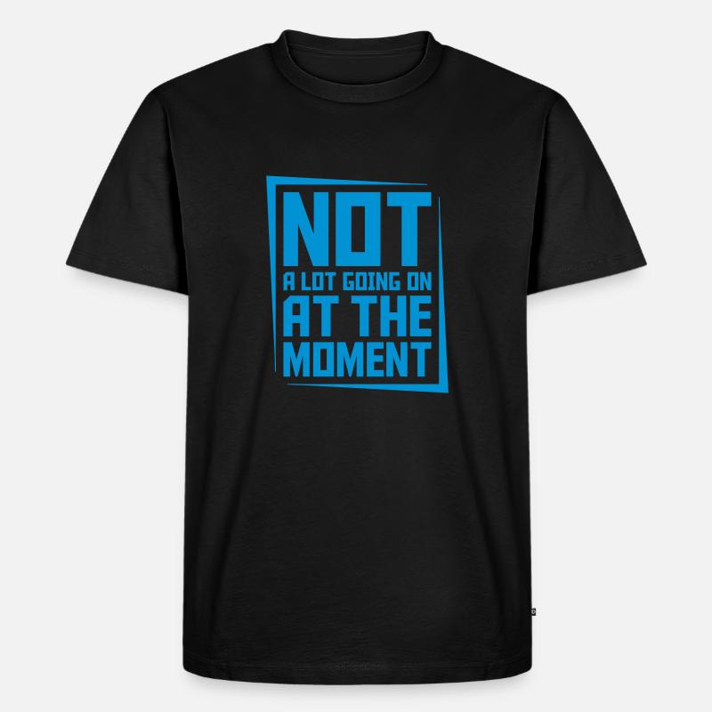 Not much going on - Männer Premium Bio T-Shirt - Schwarz