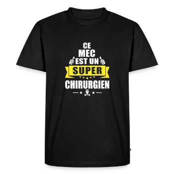 ce mec est un super Chirurgien / cadeau chirurgien - T-shirt Premium bio Homme - noir - Devant - Nico (187cm)