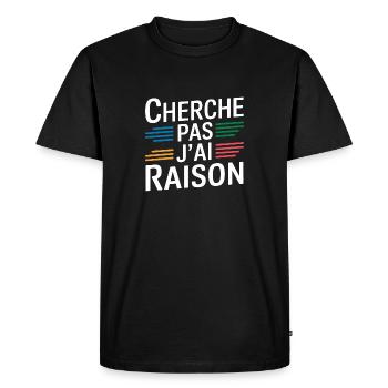 Cherche pas j'ai raison - T-shirt Premium bio Homme - noir - Devant - Nico (187cm)