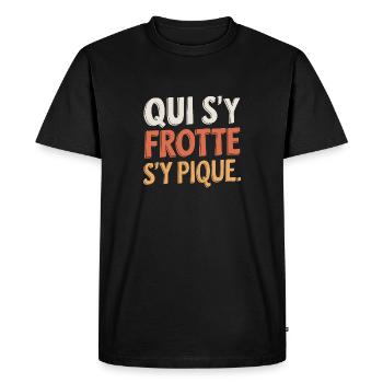 Qui s'y frotte, s'y pique - T-shirt Premium bio Homme - noir - Devant - Nico (187cm)