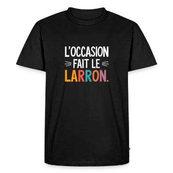 L'occasion fait le larron - T-shirt Premium bio Homme - noir - Devant - Nico (187cm)