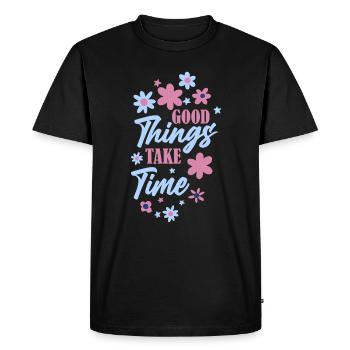 Good Things Take Time Motivational Quote - Men's Premium Organic T-Shirt - black - Front - Nico (187cm)