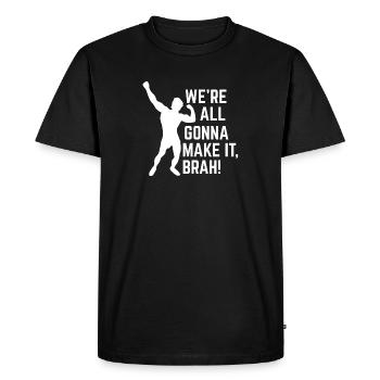 NOUS SOMMES TOUS GONNA FAITES-LE BRAH! - T-shirt Premium bio Homme - noir - Devant - Nico (187cm)