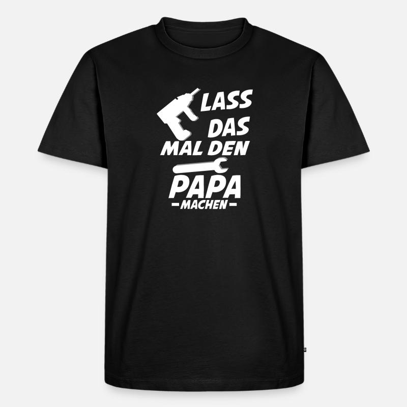 lass das mal den papa machen - Männer Premium Bio T-Shirt - Schwarz