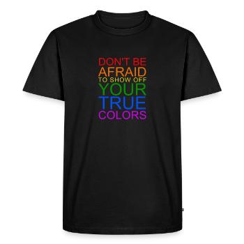 Don’t Be Afraid To Show Off Your True Colors - T-shirt Premium bio Homme - noir - Devant - Nico (187cm)