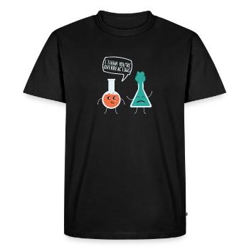 I Think Youre Overreacting Chemistry Nerd Reacting - Men's Premium Organic T-Shirt - black - Front - Nico (187cm)