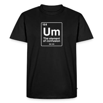 Um l'élément de confusion tableau périodique drôle - T-shirt Premium bio Homme - noir - Devant - Nico (187cm)
