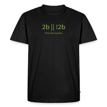 Être ou ne pas être un drôle de programmeur 2b - T-shirt Premium bio Homme - noir - Devant - Nico (187cm)
