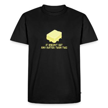 Cooking Butter Funny Better Milk Nature Gift - Men's Premium Organic T-Shirt - black - Front - Nico (187cm)
