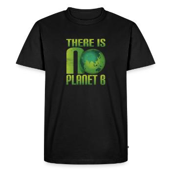 There is no Planet B - Environmental Protection Climate Protection - Men's Premium Organic T-Shirt - black - Front - Nico (187cm)