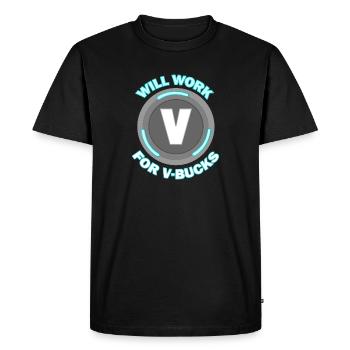 Will work for v bucks Funny Gaming Gamer design - Men's Premium Organic T-Shirt - black - Front - Nico (187cm)