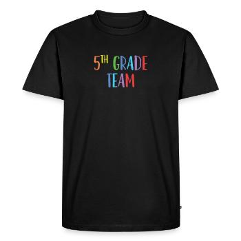 5th Grade Team - for Fifth Grade Teachers - Men's Premium Organic T-Shirt - black - Front - Nico (187cm)