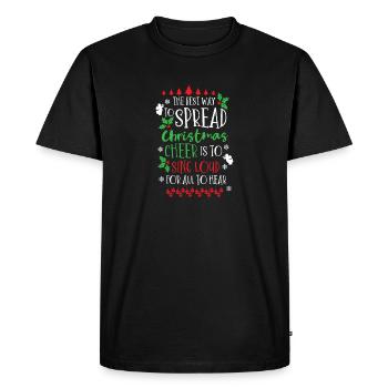 Meilleure façon de répandre la joie de Noël | Chanter fort - T-shirt Premium bio Homme - noir - Devant - Nico (187cm)