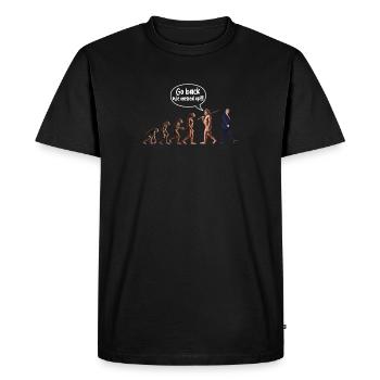 Funny Political Go Back We Messed Up  - Men's Premium Organic T-Shirt - black - Front - Nico (187cm)