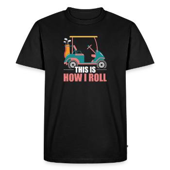This Is How I Roll Golf Cart - T-shirt Premium bio Homme - noir - Devant - Nico (187cm)