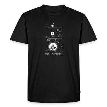 Engineer Gift Kaffee zuerst dann Engineering - Männer Premium Bio T-Shirt - Schwarz - Vorne - Nico (187cm)
