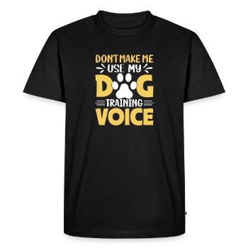 NE ME FAITES PAS UTILISER MA VOIX DE DRESSAGE DE CHIEN - T-shirt Premium bio Homme - noir - Devant - Nico (187cm)