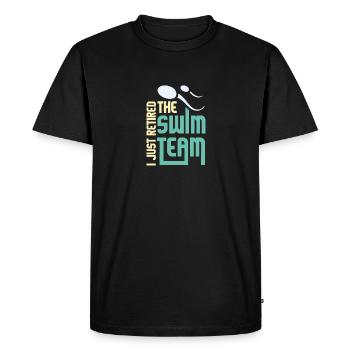 I Just Retired the Swim Team Post Vasectomy - T-shirt Premium bio Homme - noir - Devant - Nico (187cm)