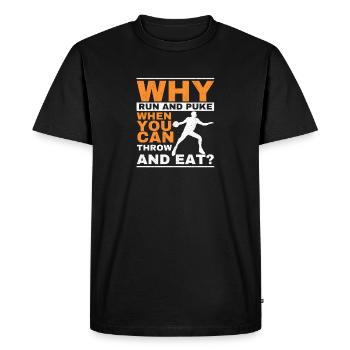 Why Run And Puke Discus Thrower Throw Tack And - Men's Premium Organic T-Shirt - black - Front - Nico (187cm)